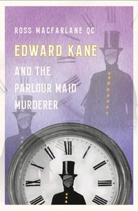 bokomslag EDWARD KANE & THE PARLOUR MAID