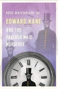 bokomslag Edward Kane and the Parlour Maid Murderer