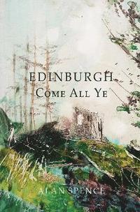 bokomslag Edinburgh Come All Ye