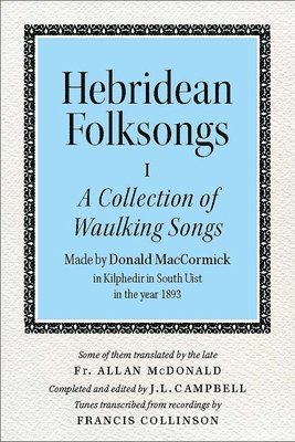 Hebridean Folk Songs: A Collection of Waulking Songs by Donald MacCormick 1