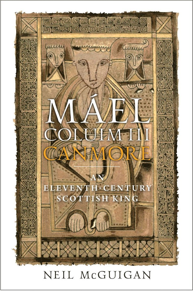Neil McGuigan - Máel Coluim III, 'Canmore', Inbunden
