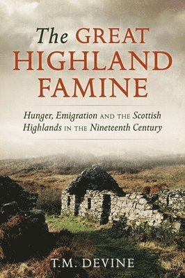 The Great Highland Famine 1