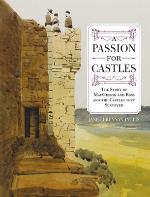 Janet Brennan-Inglis - Brennan-Inglis, J: Passion for Castles, Inbunden