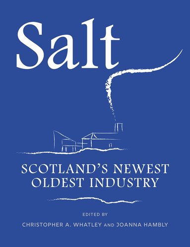 Christopher A. Whatley, Joanna Hambly - Salt, Häftad