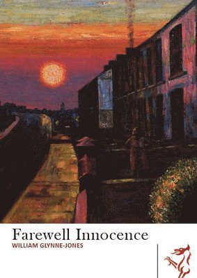 William Glynne-Jones, Jon Gower - Library of Wales: Farewell Innocence, Häftad