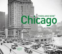 bokomslag Chicago Then and Now¿