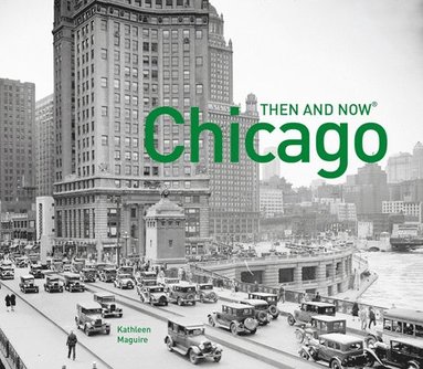 bokomslag Chicago Then and Now¿
