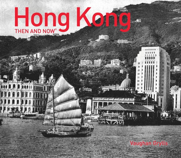 Hong Kong Then and Now 1