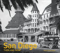 bokomslag San Diego Then and Now