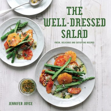 Jennifer Joyce - Well-Dressed Salad, Inbunden