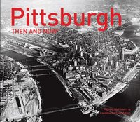 bokomslag Pittsburgh Then and Now