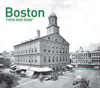 bokomslag Boston Then and Now