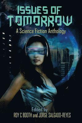 Issues of Tomorrow: A Science Fiction Anthology 1