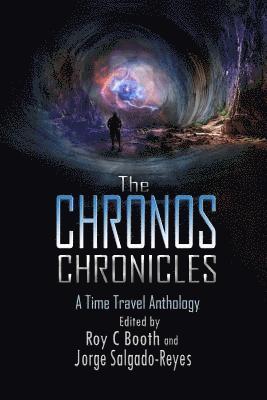 The Chronos Chronicles: a time travel anthology 1