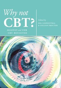 bokomslag Why Not CBT?