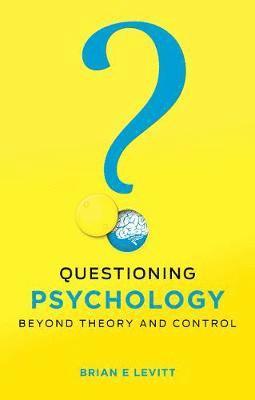 Brian E. Levitt - Questioning Psychology, Häftad. Tillgänglighet: Lägg i varukorg