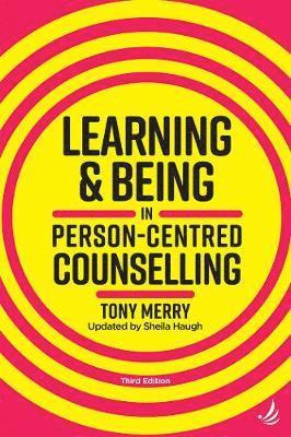 bokomslag Learning and Being in Person-Centred Counselling (third edition)