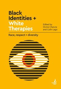 bokomslag Black Identities and White Therapies