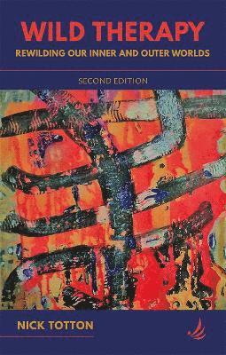 Nick Totton - Wild Therapy (second edition), Häftad