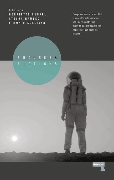 Simon O'Sullivan, Henriette Gunkel, Ayesha Hameed, Simon O'Sullivan - Futures and Fictions, Häftad