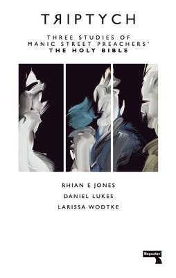 Larissa Wodtke, Rhian E. Jones, Daniel Lukes, Rhian E Jones - Triptych, Häftad