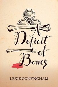 bokomslag A Deficit of Bones