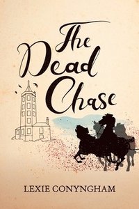 bokomslag The Dead Chase