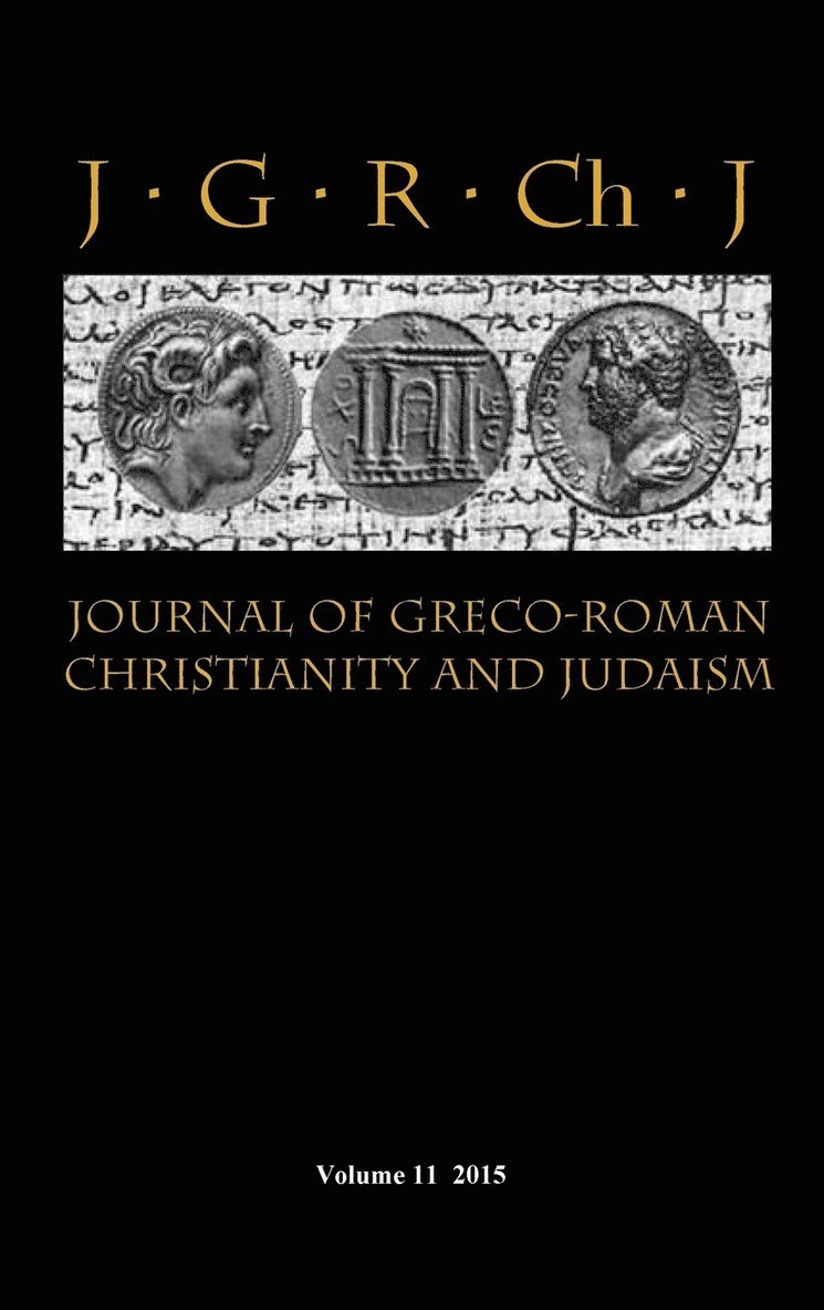 Journal of Greco-Roman Christianity and Judaism 11 (2015) 1