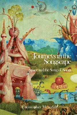 Christopher Meredith - Journeys in the Songscape, Häftad