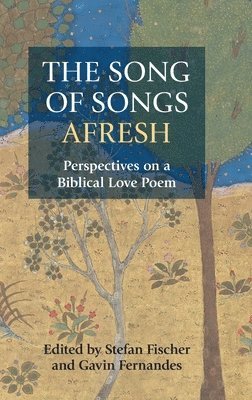 Stefan Fischer, Gavin Fernandes - Song of Songs Afresh, Inbunden