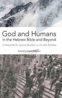 bokomslag God and Humans in the Hebrew Bible and Beyond