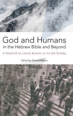 God and Humans in the Hebrew Bible and Beyond 1