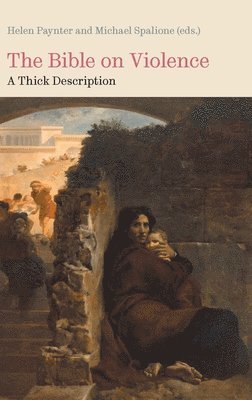 Helen Paynter, Michael Spalione - Bible on Violence, Inbunden