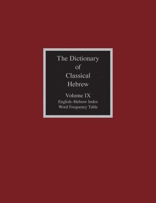 David J a Clines, David J. a. Clines, David J.A. Clines, David J. A. Clines - Dictionary of Classical Hebrew, Volume IX, Häftad