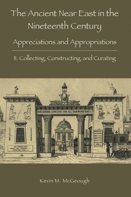 Kevin M McGeough - Ancient Near East in the Nineteenth Century, Häftad