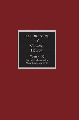 David J a Clines, David J. a. Clines, David J.A. Clines, David J. A. Clines - Dictionary of Classical Hebrew, Volume 9, Inbunden
