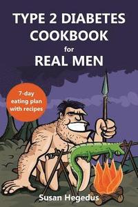 bokomslag Type 2 Diabetes Cookbook for Real Men