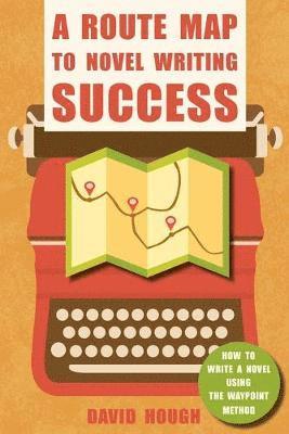 bokomslag Route Map to Novel Writing Success