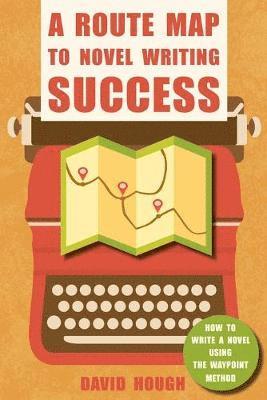 A Route Map to Novel Writing Success 1