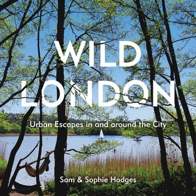 Sam Hodges, Sophie Hodges - Wild London, Häftad