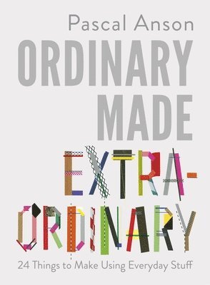 bokomslag Ordinary Made Extraordinary