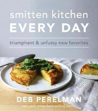 bokomslag Smitten kitchen every day - triumphant and unfussy new favorites