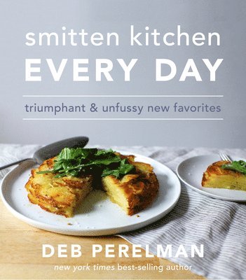 Deb Perelman - Smitten Kitchen Every Day, Inbunden