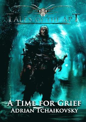 Adrian Tchaikovsky - A Time For Grief, Häftad