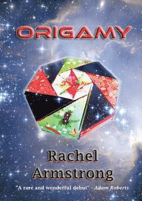 Rachel Armstrong - Origamy, Häftad