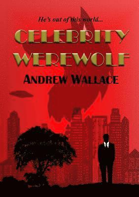 Andrew Wallace - Celebrity Werewolf, Häftad