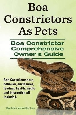 Boa Constrictors As Pets. Boa Constrictor Comprehensive Owners Guide. Boa Constrictor care, behavior, enclosures, feeding, health, myths and interaction all included.. 1
