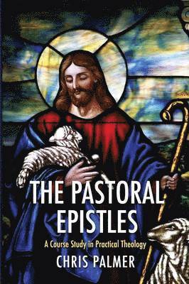 bokomslag The Pastoral Epistles