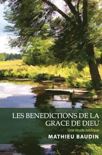 bokomslag Les Benedictions de la Grace de Dieu