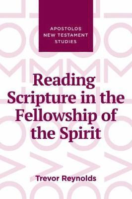 Reading Scripture in the Fellowship of the Spirit 1